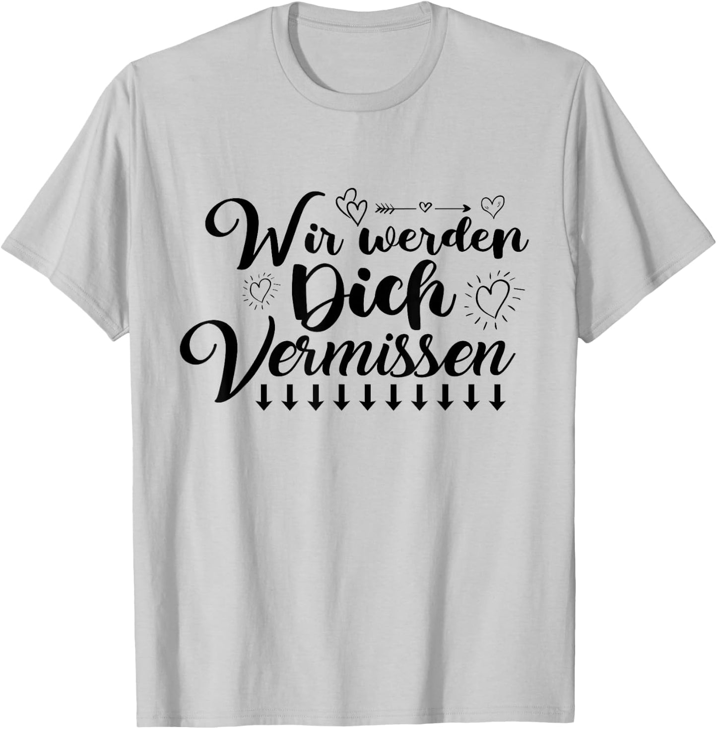 Wir Werden Dich Vermissen Freunde Farewell with Signature , White, s T-Shirt - T-Shirt | Ash