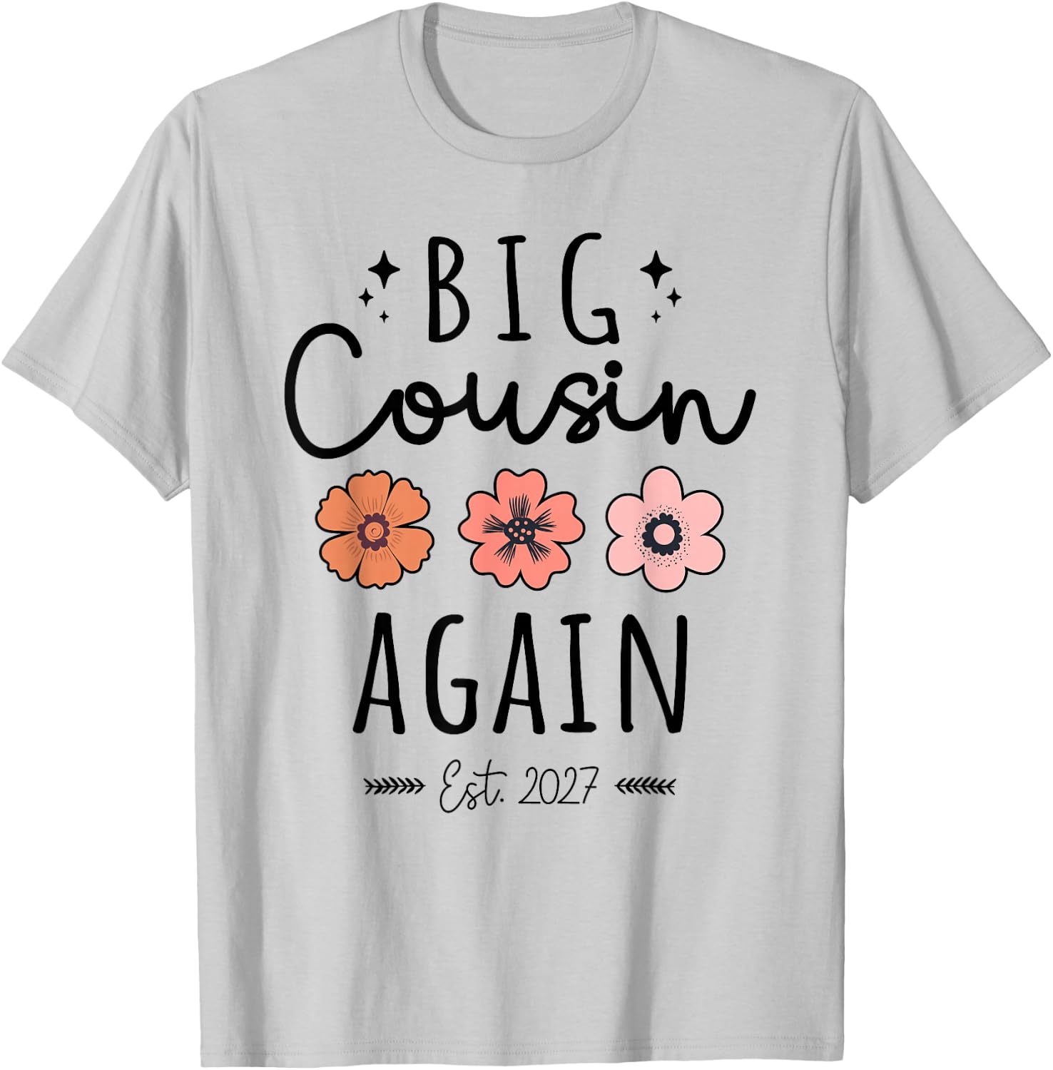 Big Cousin Again Est 2027 2nd Pregnancy Announcement Cousin T-Shirt - T-Shirt | Ash