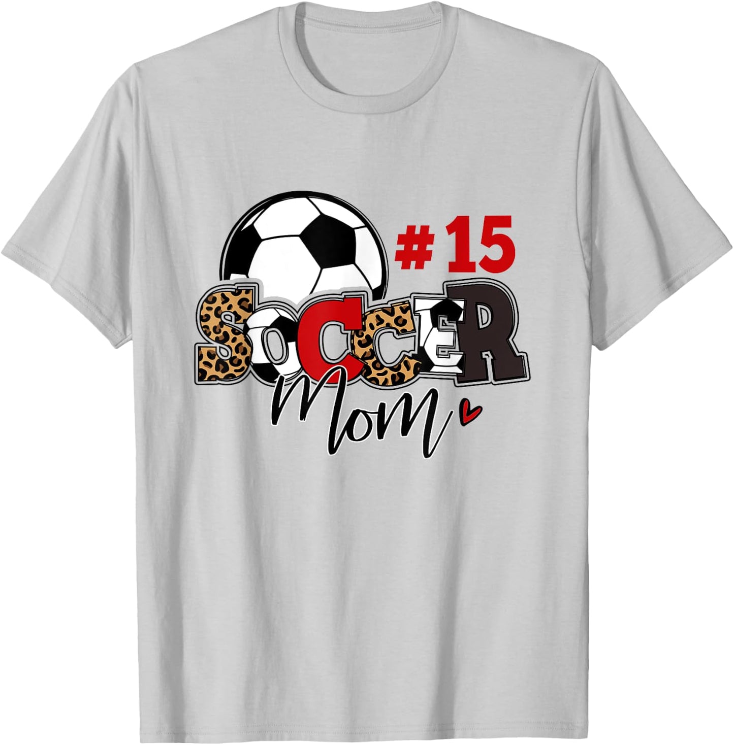Soccer Mom 15 Custom Number Mothers Day Soccer Lover T-Shirt - T-Shirt | Ash