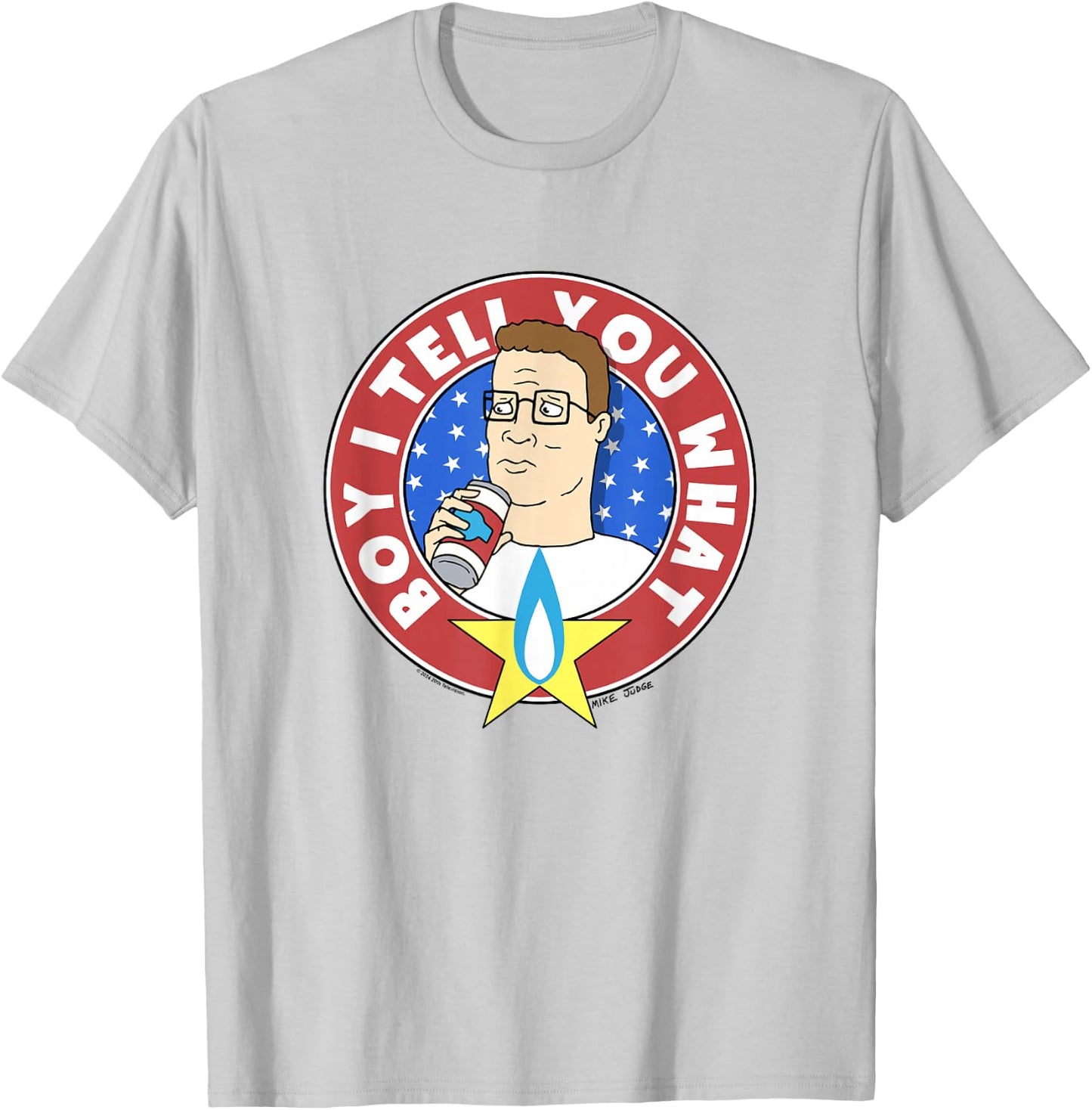 King of The Hill Hank Hill Propane Flame Tell You What T-Shirt - T-Shirt | Ash