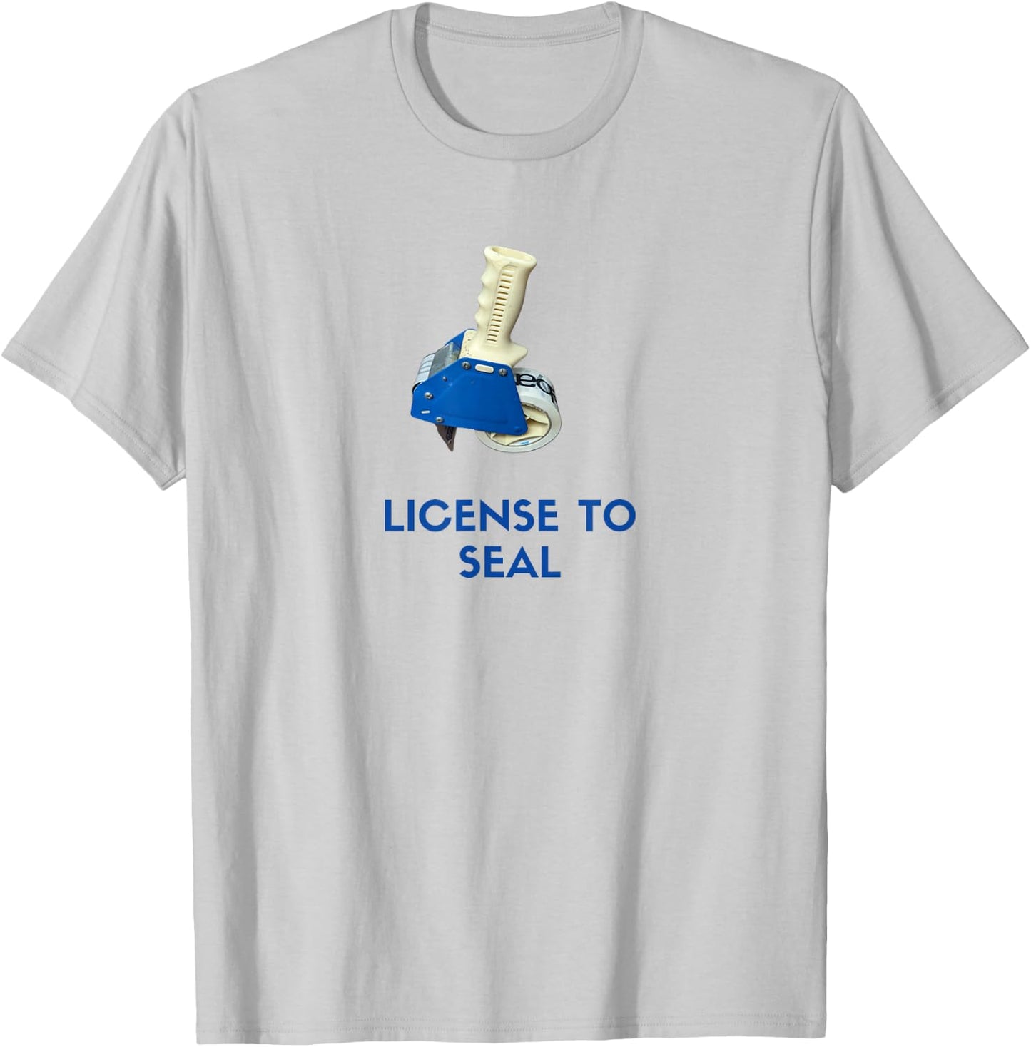 License to Seal - Funny Tape Gun Design for Packaging Pros T-Shirt - T-Shirt | Ash