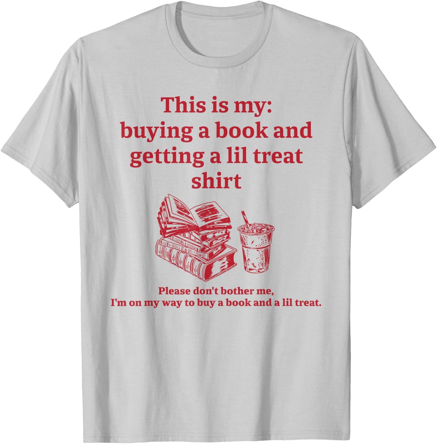 This is my: buying a book and getting a lil Funny design T-Shirt - T-Shirt | Ash