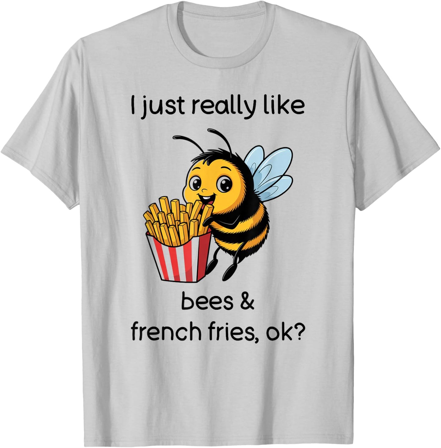 Funny French Fries Bee Shirt French Fries and Bees T-Shirt - T-Shirt | Ash