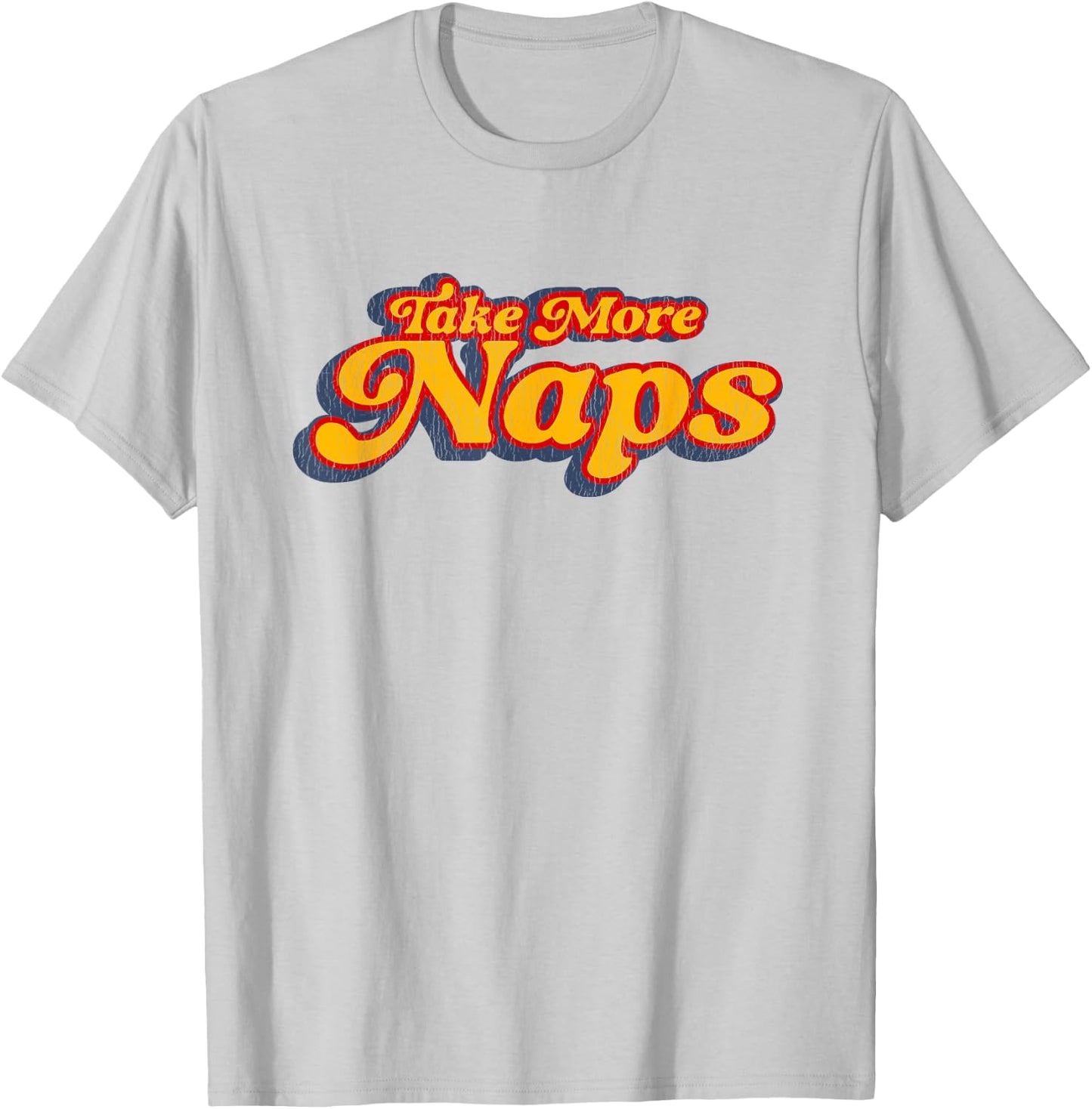 Take More Naps, Retro Funny Nap Napping T-Shirt - T-Shirt | Ash