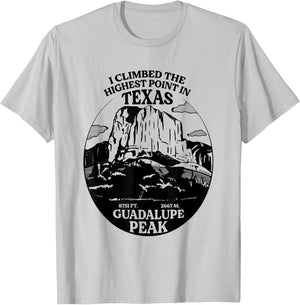I Climbed Guadalupe Peak- The Highest Point In Texas T-Shirt - T-Shirt | Ash