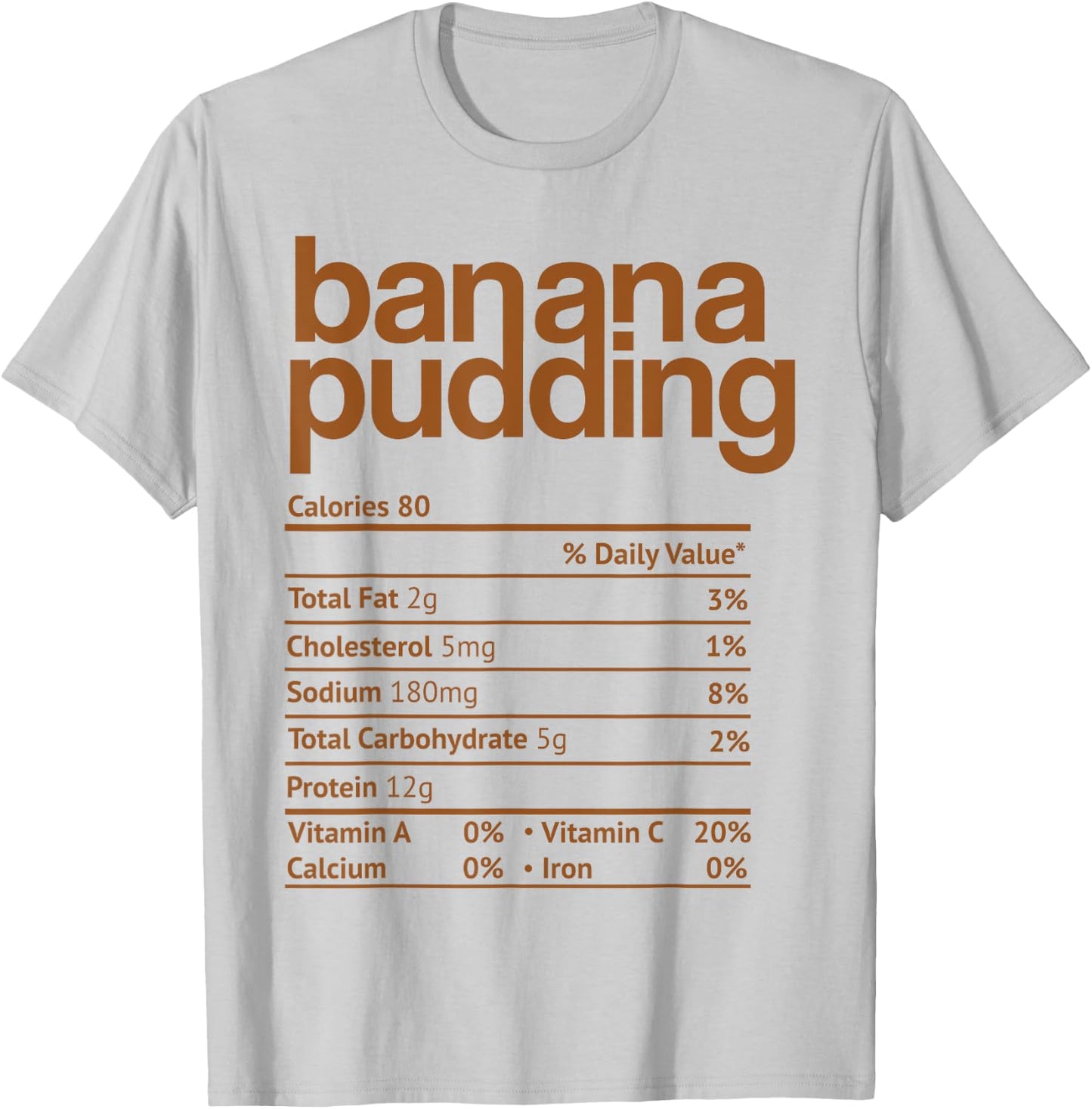 Banana Pudding Nutrition Facts Funny Thanksgiving Christmas T-Shirt - T-Shirt | Ash