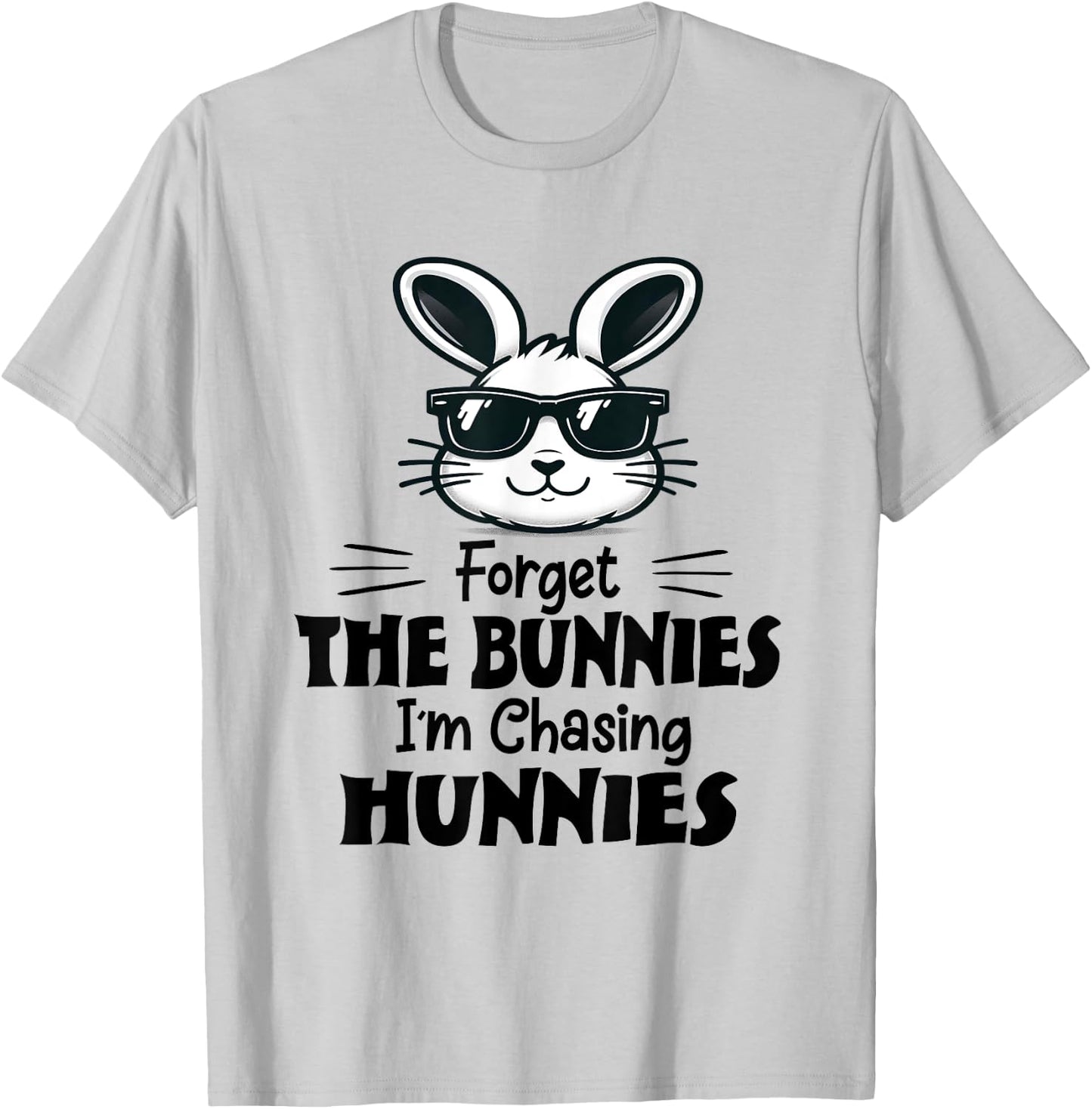 Forget The Bunnies I'm Chasing Hunnies Easter Toddler Kids T-Shirt - T-Shirt | Ash