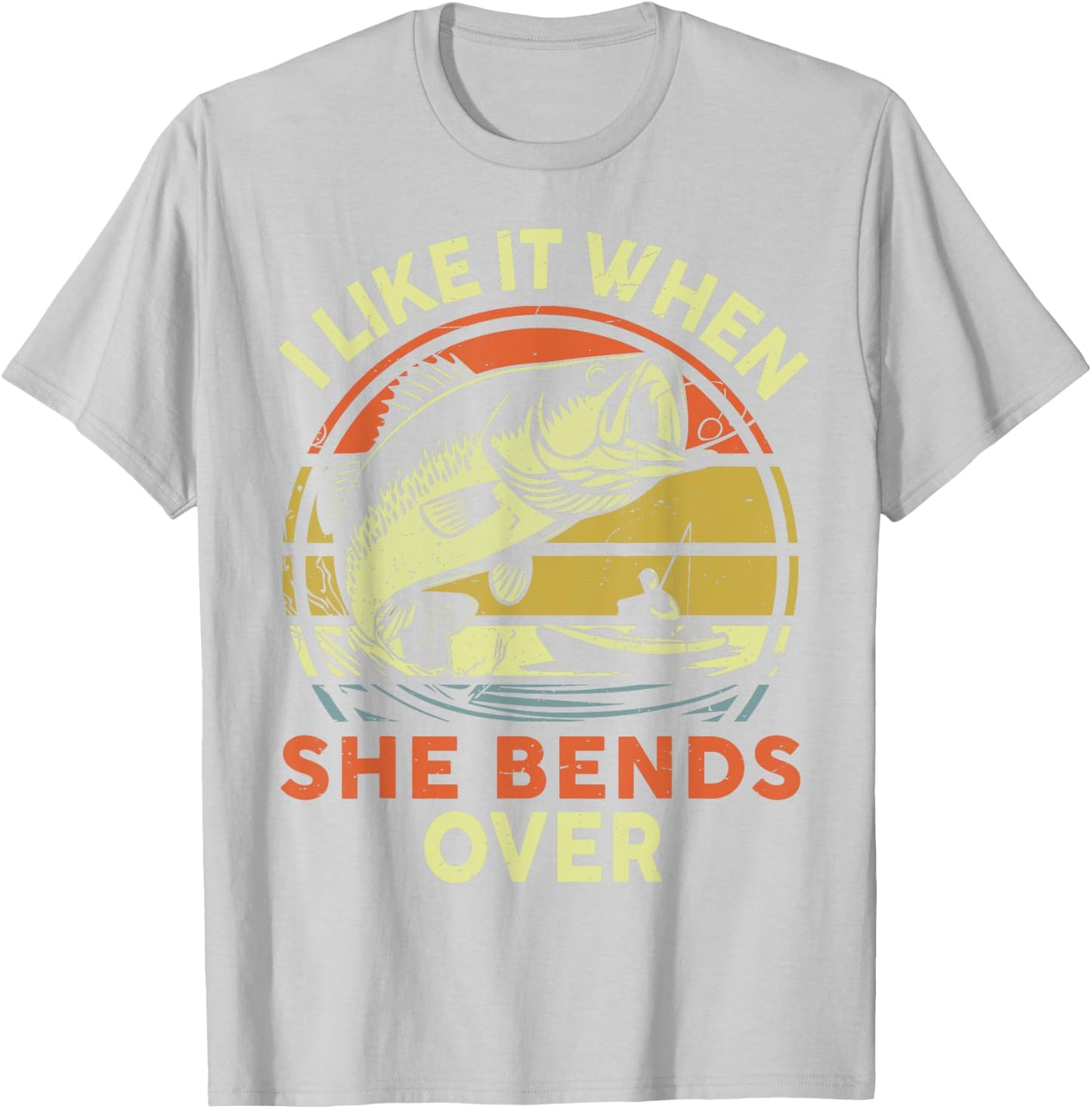 Step Dad I Like When She Bends Over Funny Kayak Fishing T-Shirt - T-Shirt | Ash
