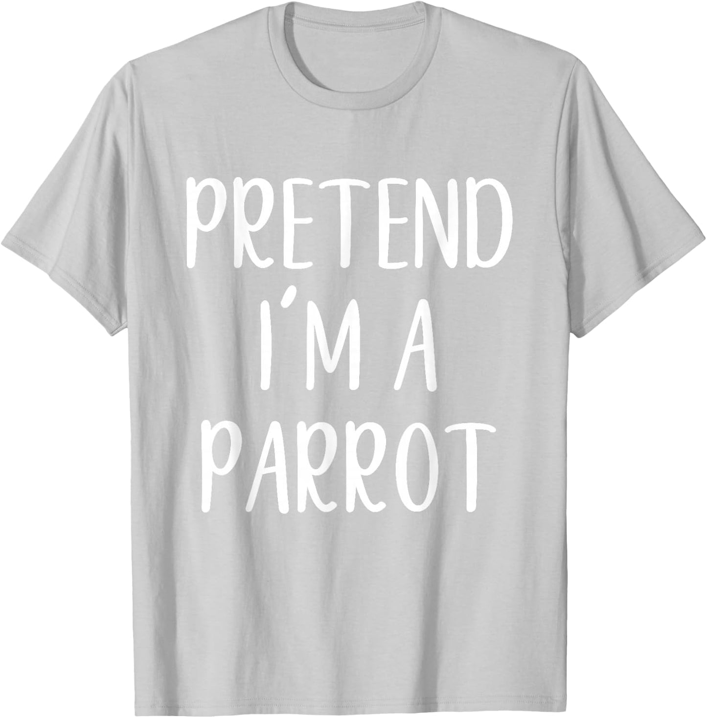 Pretend I'm A Parrot Costume Halloween Funny Easy Adult Kid T-Shirt - T-Shirt | Ash