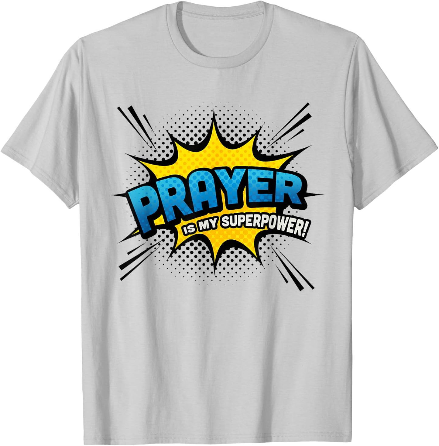 Prayer is my Superpower! - Fun Comic Book Religious T-Shirt - T-Shirt | Ash