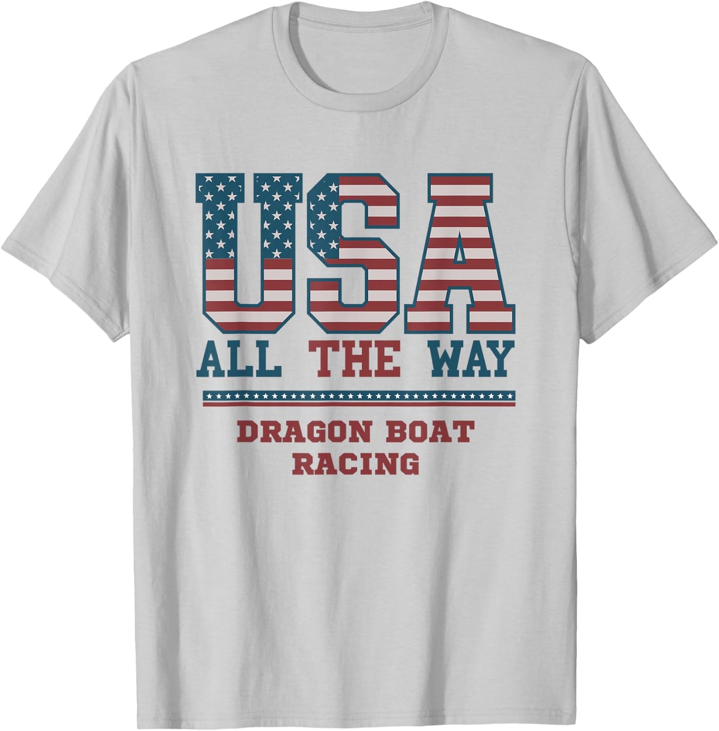 USA Flag Dragon Boat Racing Support All way Sport Women Men T-Shirt - T-Shirt | Ash