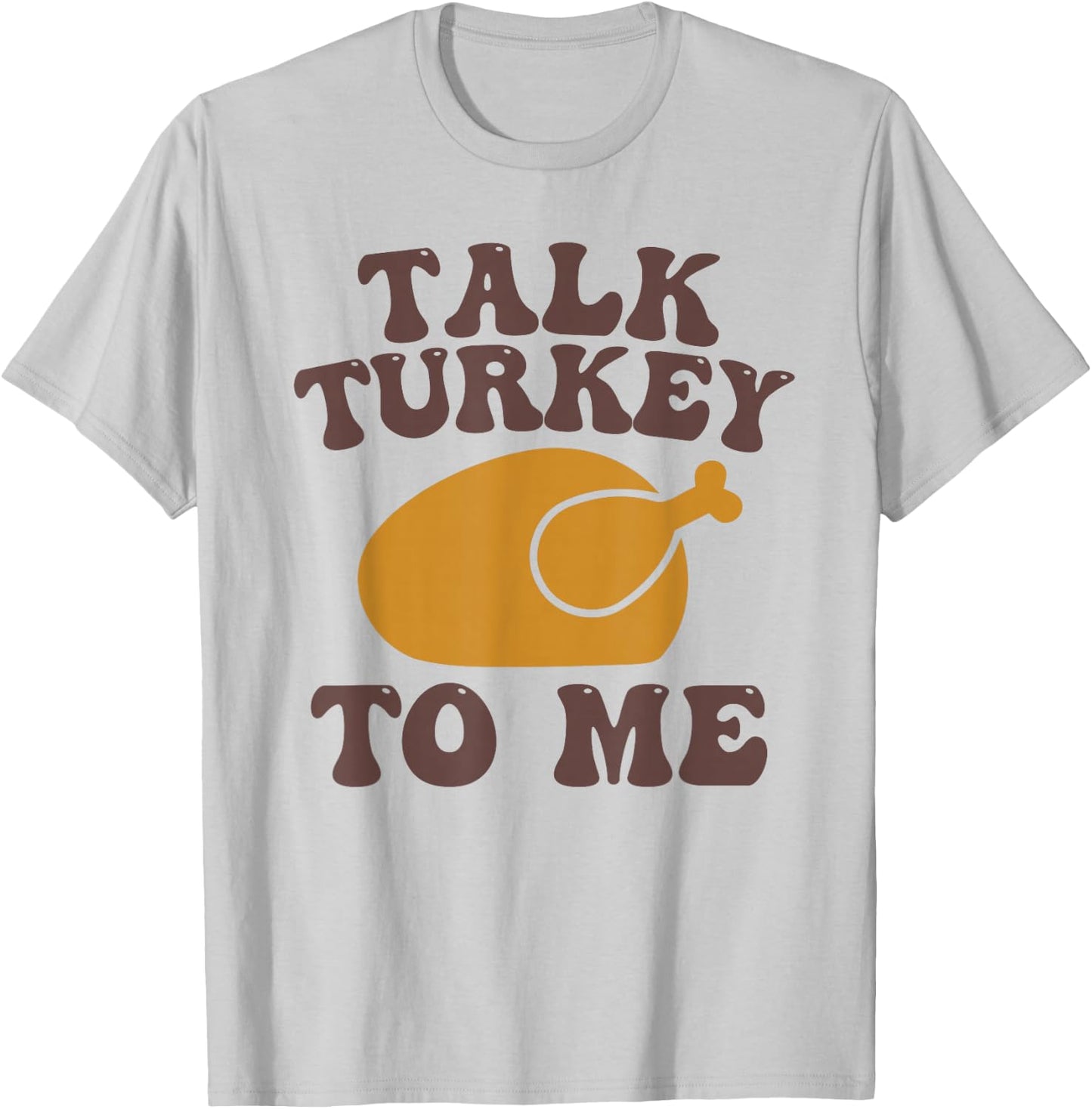 Thanksgiving Family Matching Outfit Talk Turkey to Me T-Shirt - T-Shirt | Ash