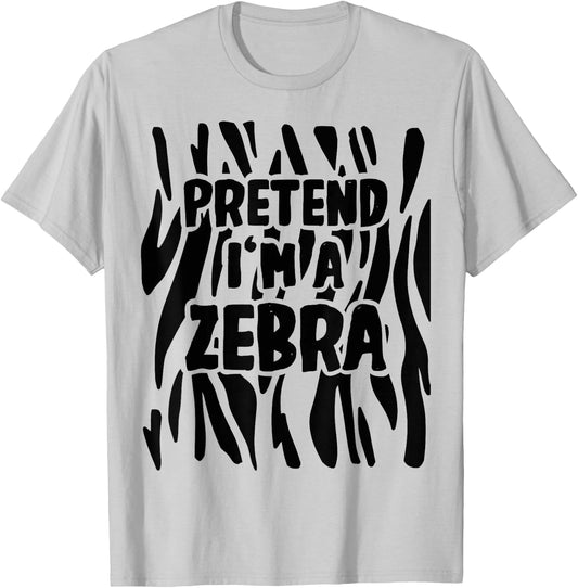 Pretend I'm a Zebra Costume Halloween T-Shirt - T-Shirt | Ash
