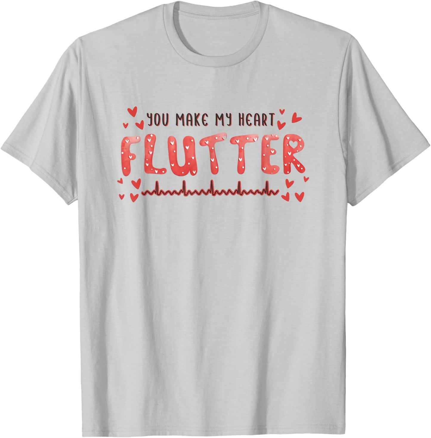 You Make My Heart Flutter Cardiac Nurse Valentine CVICU T-Shirt - T-Shirt | Ash