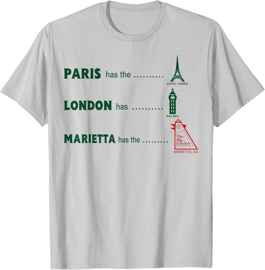 Paris Has The Eiffel London Has Marietta Has The Big Chicken T-Shirt - T-Shirt | Ash