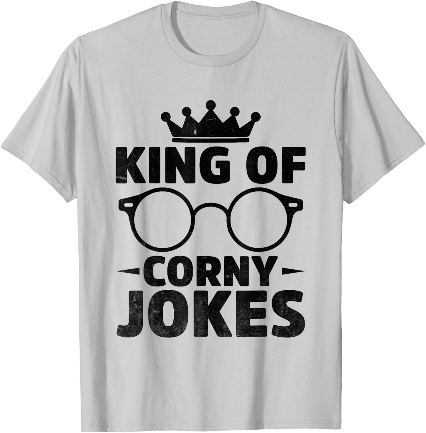 King Of Corny Jokes Dad Joke T-Shirt - T-Shirt | Ash
