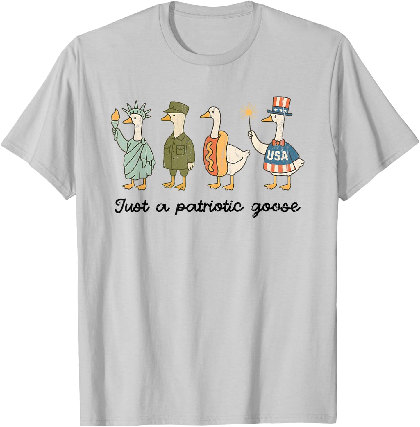 Just A Patriotic Goose, Silly Goose Funny, 4th Of July T-Shirt - T-Shirt | Ash