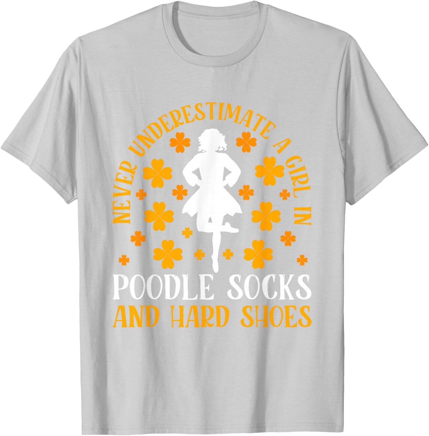 Irish Dancing Poodle socks and hard shoes Irish Tap Dance T-Shirt - T-Shirt | Ash