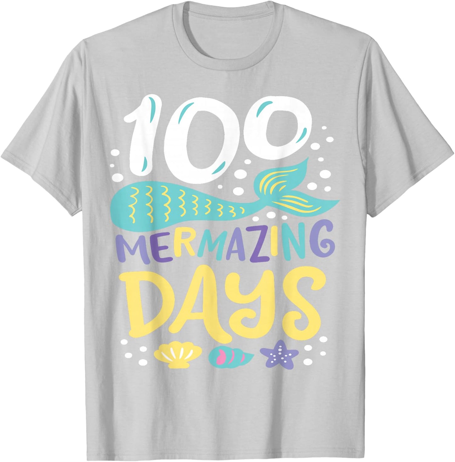 100 Days of School 100 Mermazing Days of School Mermaid T-Shirt - T-Shirt | Ash