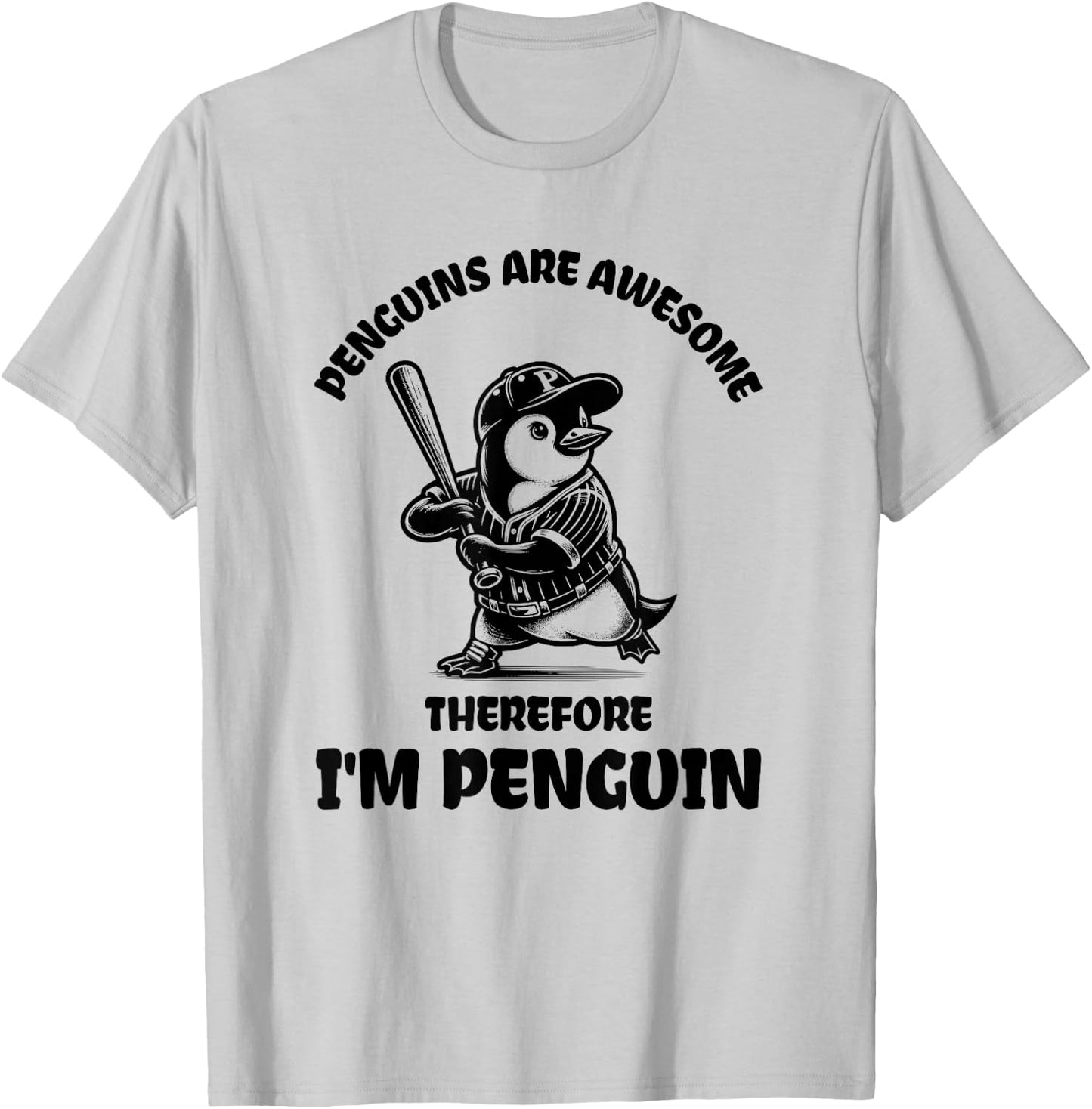 Penguins Are Awesome Therefore I'm Penguin Baseball Penguin T-Shirt - T-Shirt | Ash