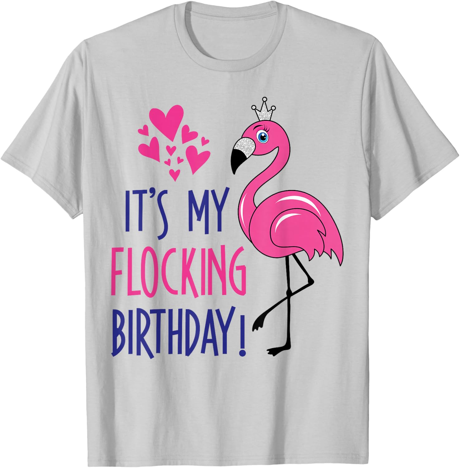 Pink Flamingo Birthday Funny It's My Flocking Birthday T-Shirt - T-Shirt | Ash