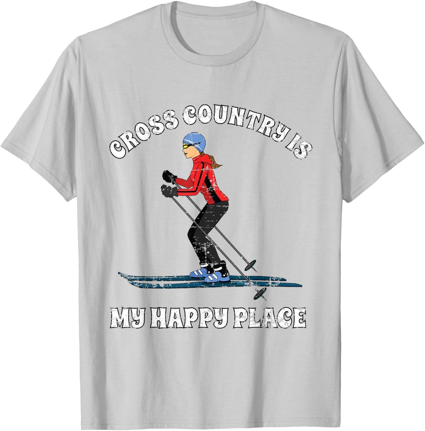 Cross Country is My Happy Place Ski Lovers T Shirt T-Shirt - T-Shirt | Ash