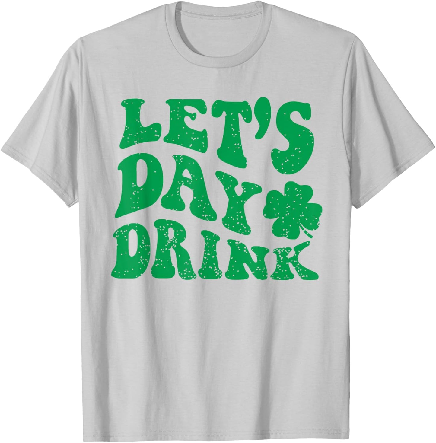 Let's Day Drink T-Shirt - T-Shirt | Ash