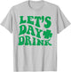 Let's Day Drink T-Shirt - T-Shirt | Ash