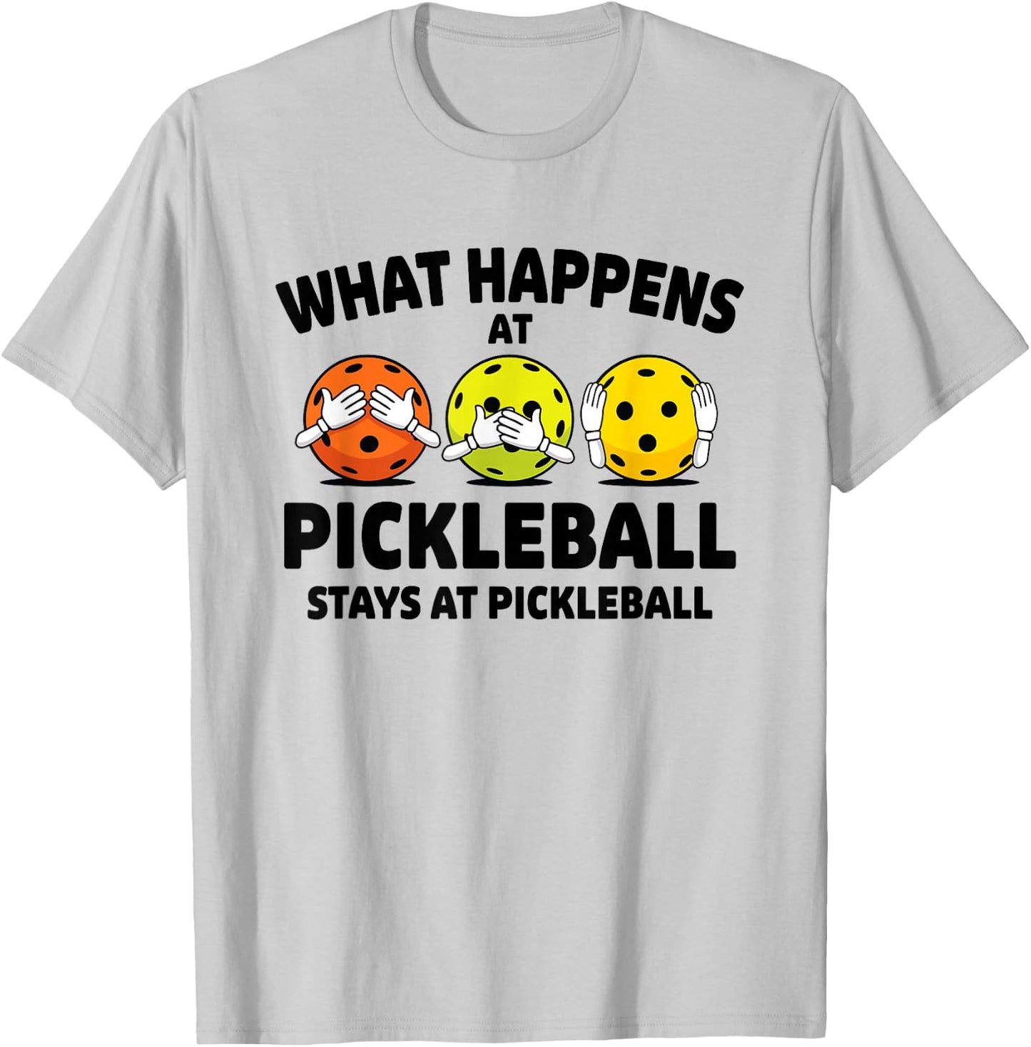 What Happens At Pickleball Funny Paddleball Player Men Women T-Shirt - T-Shirt | Ash