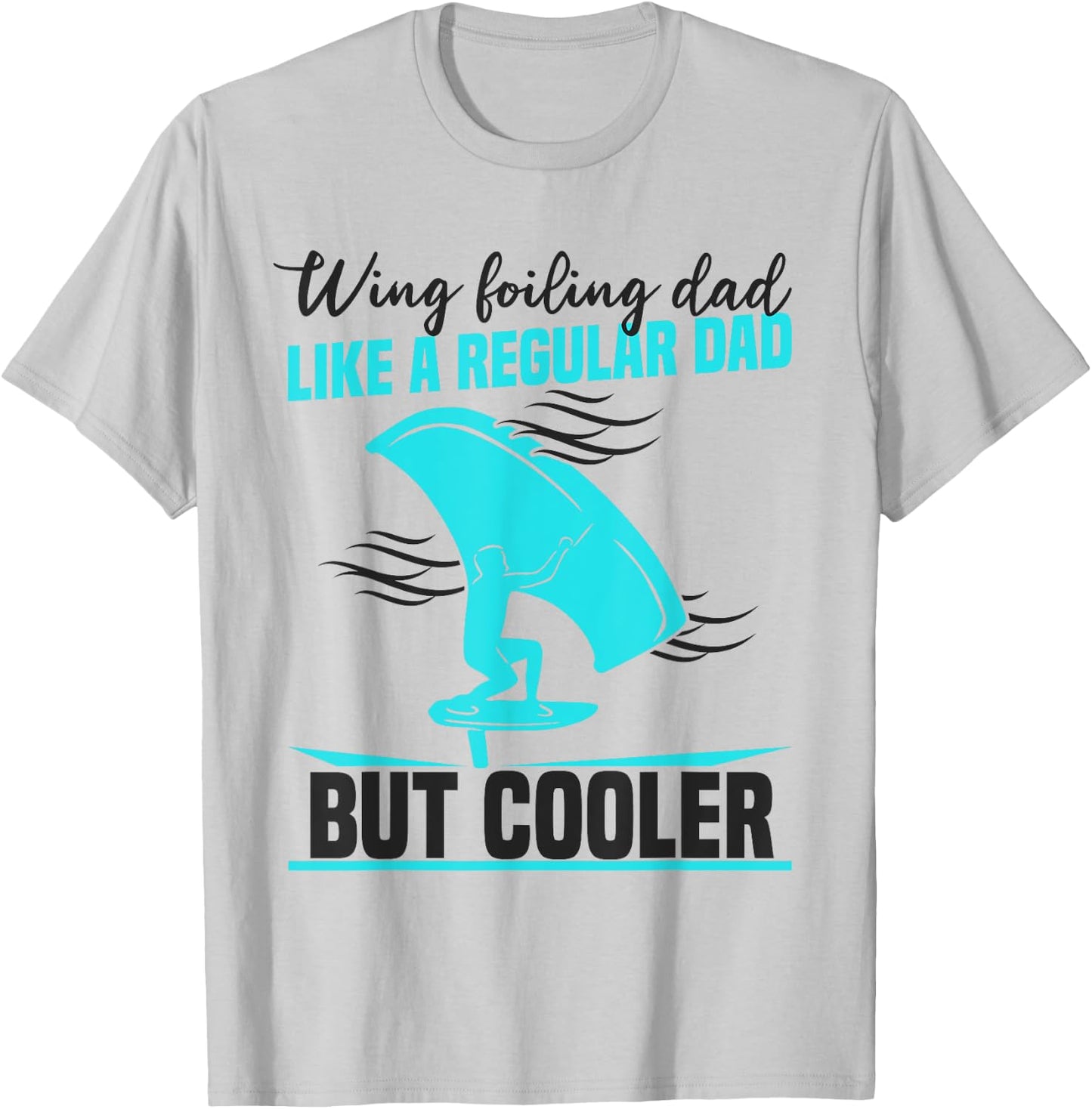 Wingfoiling Dad Dad Wind Foil Surfing T-Shirt - T-Shirt | Ash