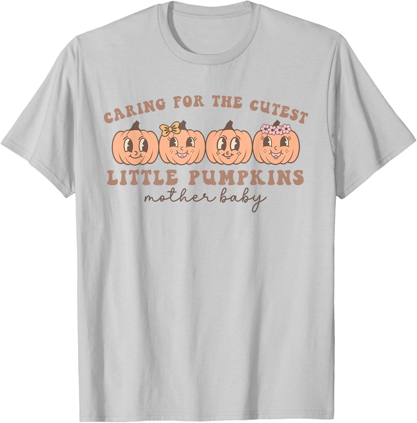 Mother Baby Unit Cutest Pumpkins Postpartum Nurse Fall T-Shirt - T-Shirt | Ash