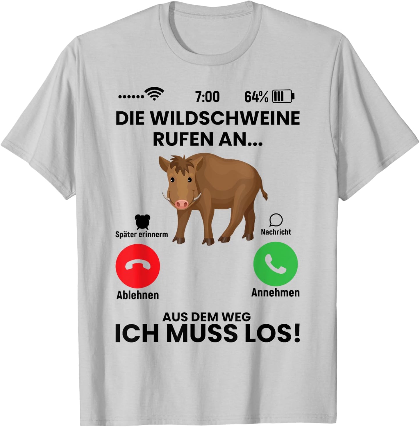 Die Wildschweine Rufen An Spruch Geschenk für Jäger Lustiger T-Shirt - T-Shirt | Ash