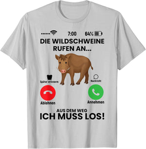 Die Wildschweine Rufen An Spruch Geschenk für Jäger Lustiger T-Shirt - T-Shirt | Ash