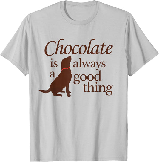 Funny Chocolate Good Thing Labrador Lab Dog Men Women Kids T-Shirt - T-Shirt | Ash