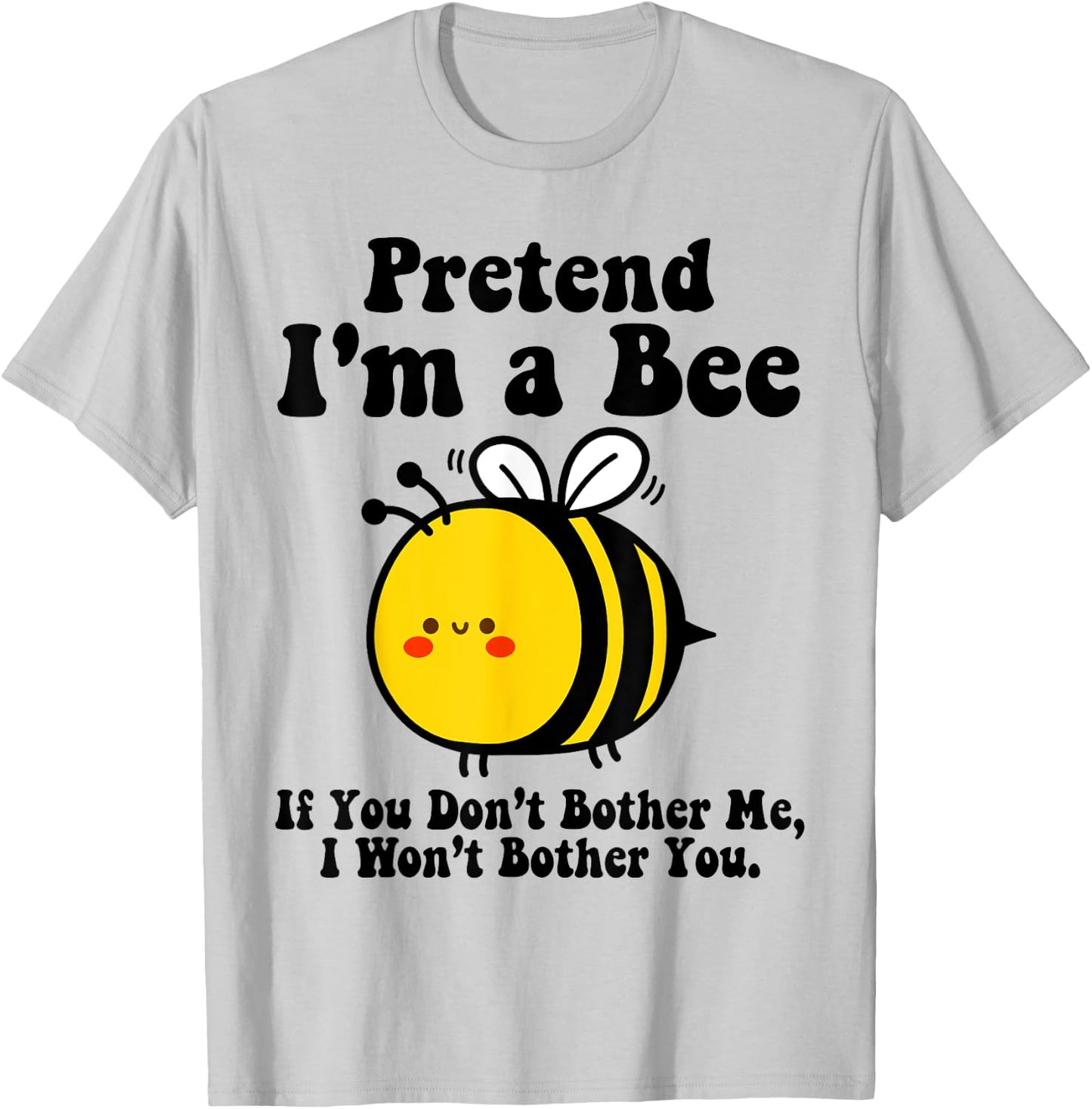 Pretend I'm a Bee Halloween Yellow Costume Men Women Boys T-Shirt - T-Shirt | Ash