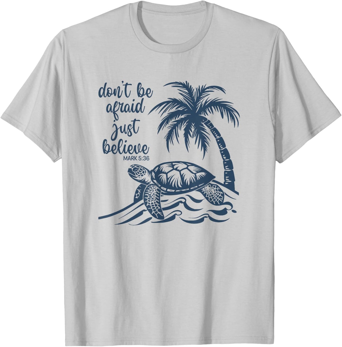Don't Be Afraid Just Believe Turtle Beach Women Kids T-Shirt - T-Shirt | Ash
