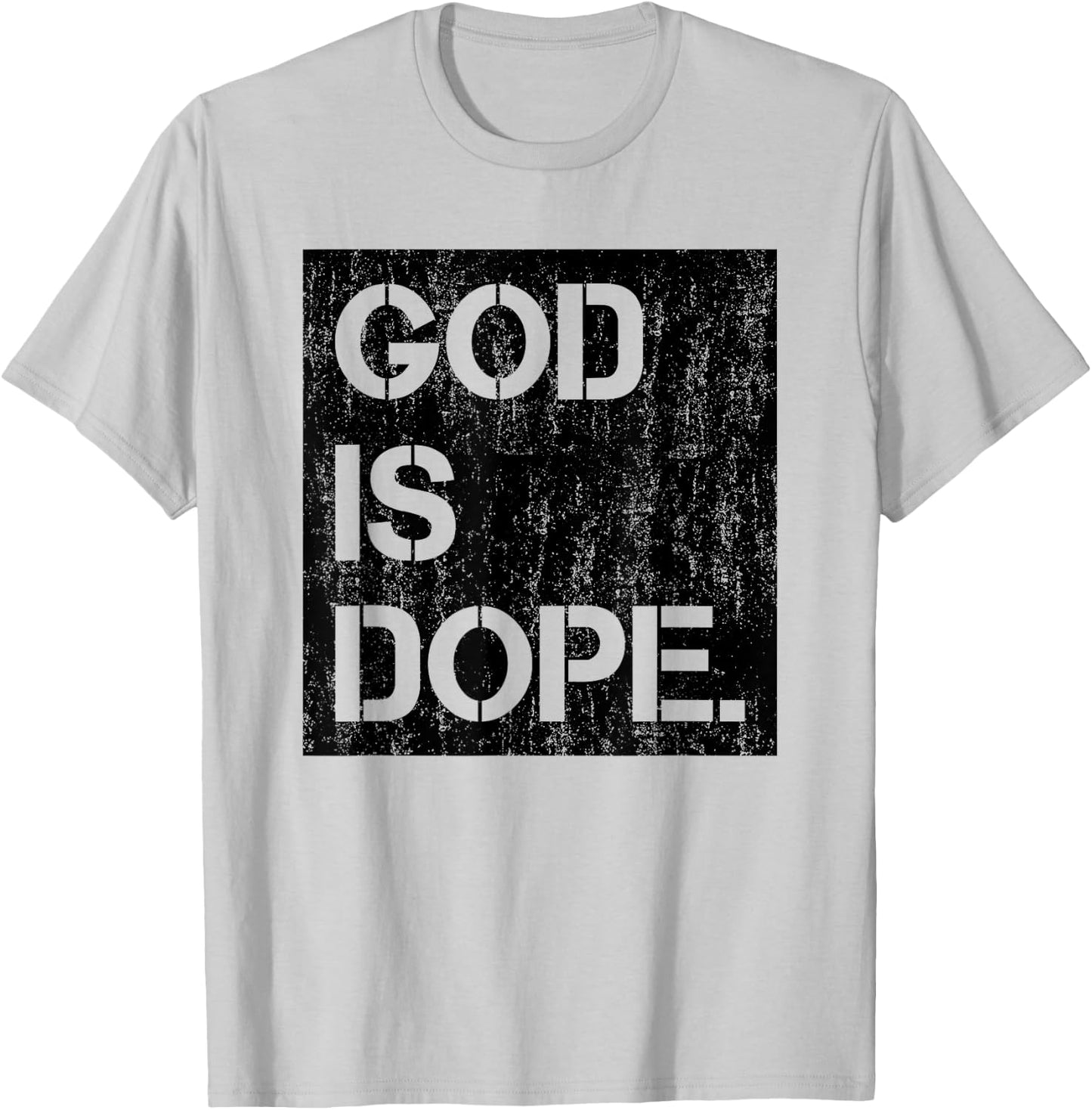 God is Dope Christian Faith Believer T-Shirt - T-Shirt | Ash