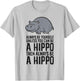 Always Be Yourself Unless You Can Be A Hippo T-Shirt - T-Shirt | Ash