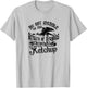DO NOT MEDDLE IN THE AFFAIRS OF DRAGONS - Dragons T-Shirt - T-Shirt | Ash