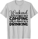 Weekend Forecast Camping With A Chance Of A Drinking T-Shirt - T-Shirt | Ash