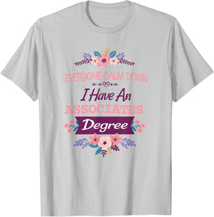 everyone calm down I have an associates degree T-Shirt - T-Shirt | Ash