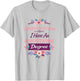 everyone calm down I have an associates degree T-Shirt - T-Shirt | Ash