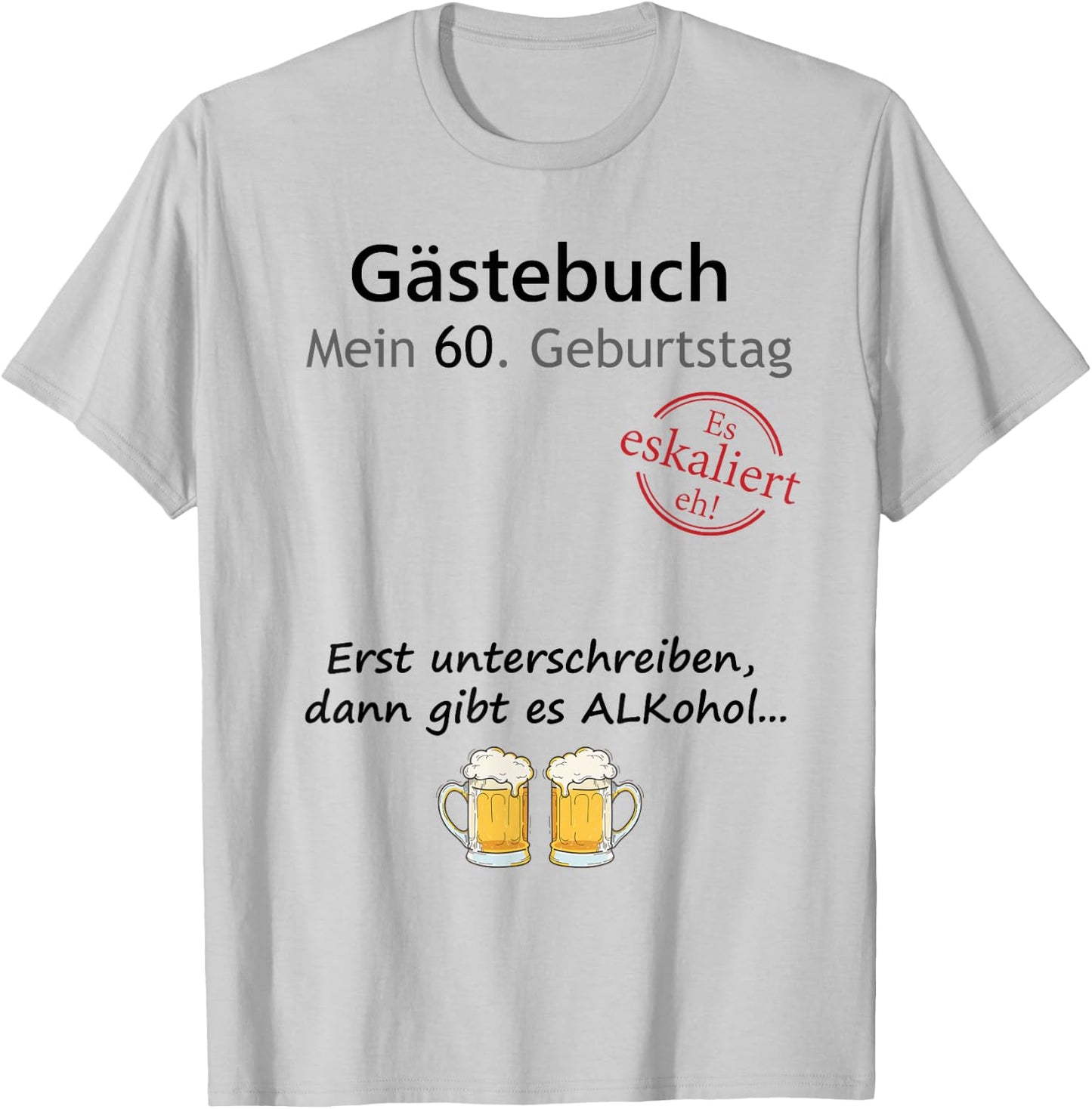 60th Birthday Party Guest Book for Boys and Girls Funny Design , White T-Shirt - T-Shirt | Ash