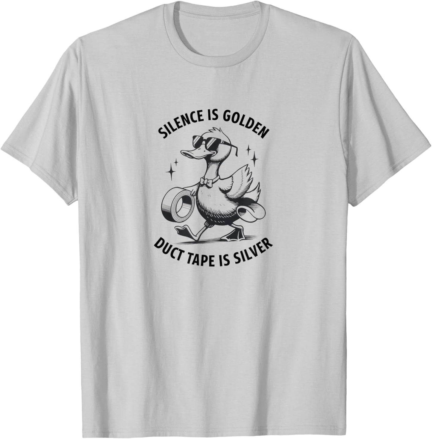 Cool Duck with a Plan, Sarcastic Humor, Duck Tape Is Silver T-Shirt - T-Shirt | Ash