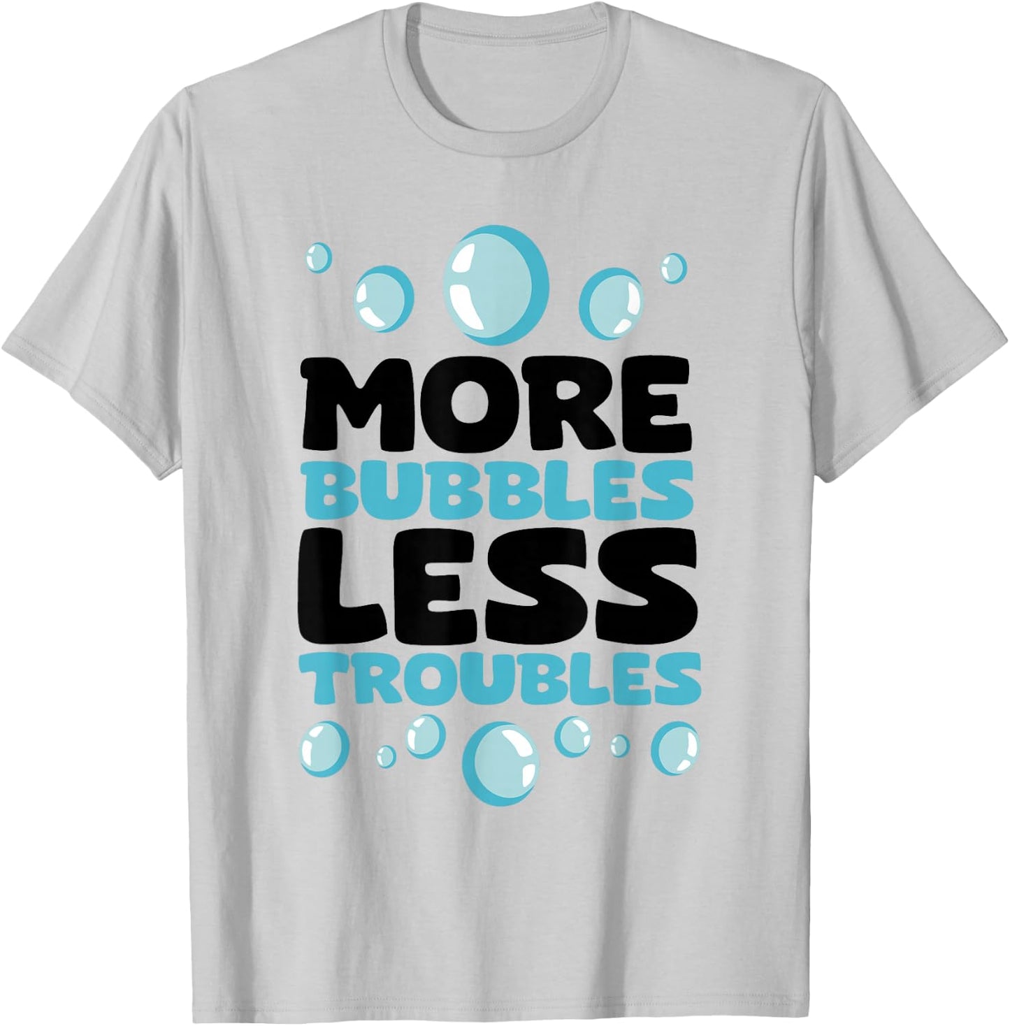 More Bubbles Less Troubles Homemade Soap Making Soap Maker T-Shirt - T-Shirt | Ash