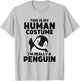 This Is My Human Costume I'm Really A Penguin T-Shirt - T-Shirt | Ash