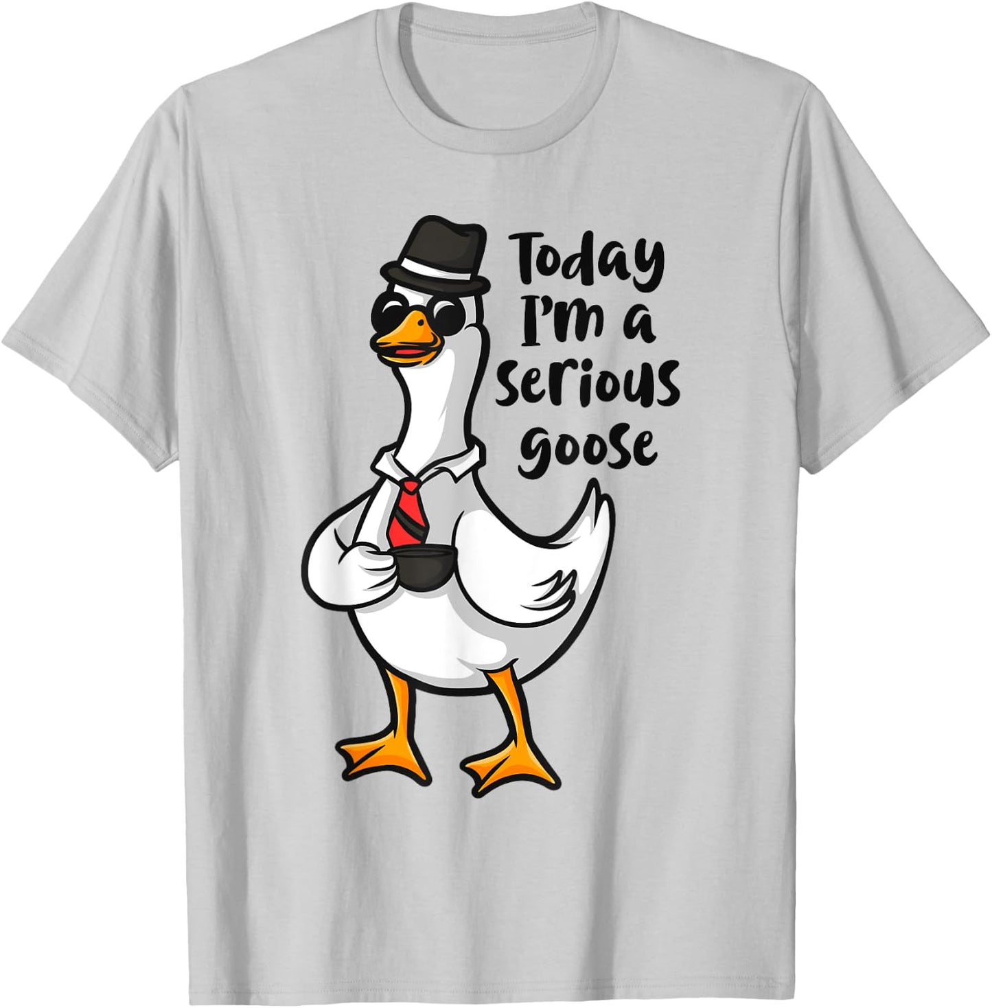 Today I'm a Serious Goose, Funny Goose Meme Apparel T-Shirt - T-Shirt | Ash