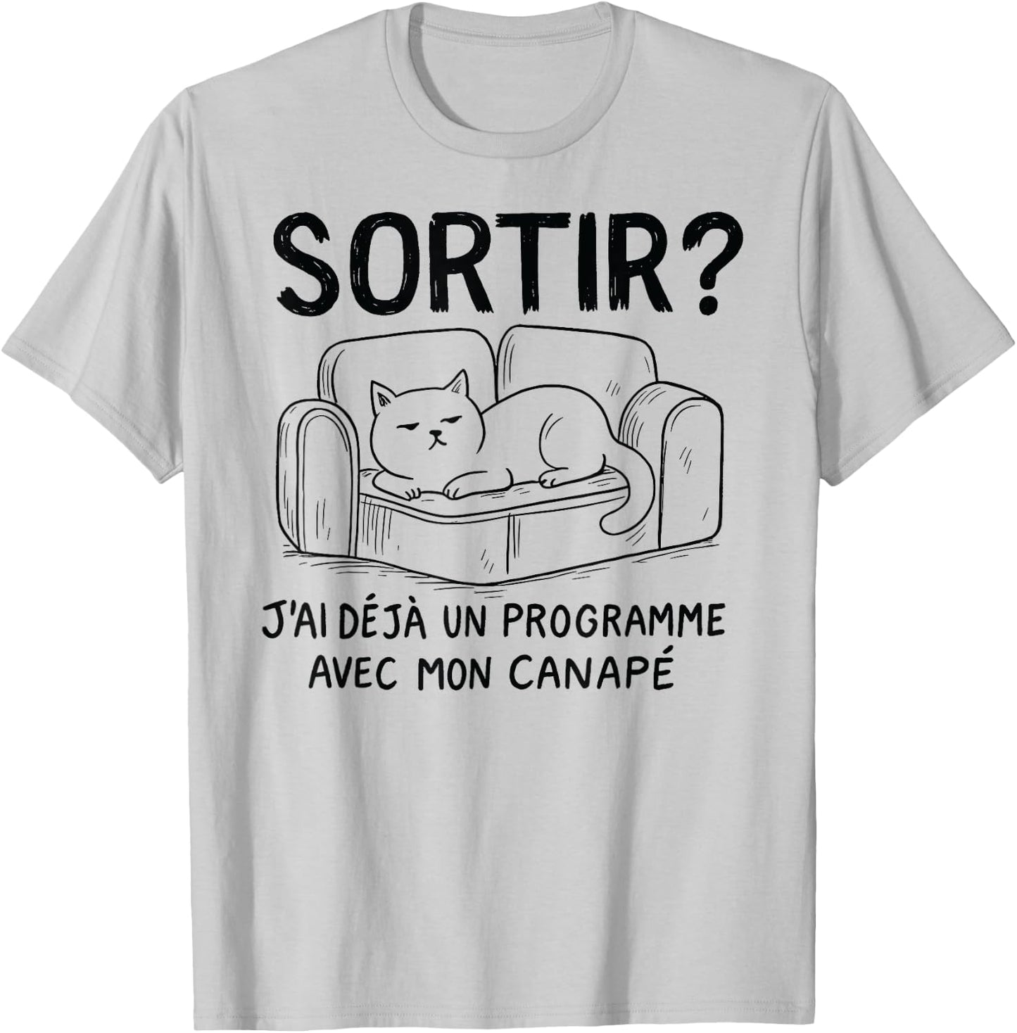 Sortir ? J’ai déjà un programme avec mon canapé sieste Drôle T-Shirt - T-Shirt | Ash