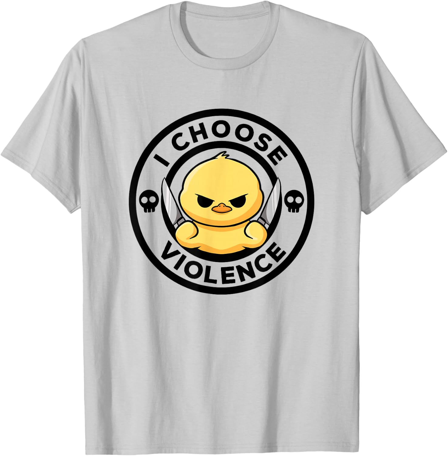 I Choose Violence Today Duck Irony And Sarcasm Funny Duck T-Shirt - T-Shirt | Ash