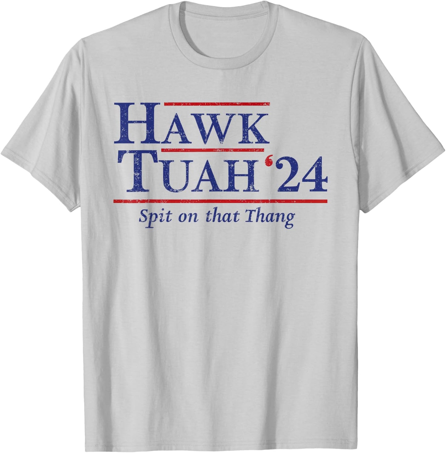 Hawk Tuah 24 Spit On That Thang T-Shirt - T-Shirt | Ash